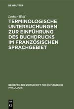 Terminologische Untersuchungen zur Einführung des Buchdrucks im französischen Sprachgebiet