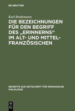 Die Bezeichnungen für den Begriff des "Erinnerns" im Alt- und Mittelfranzösischen