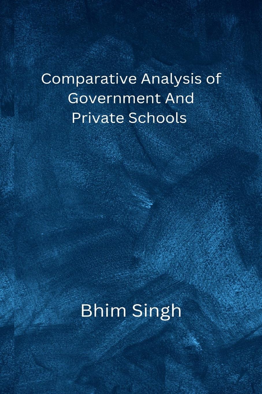 Comparative Analysis of Government And Private Schools