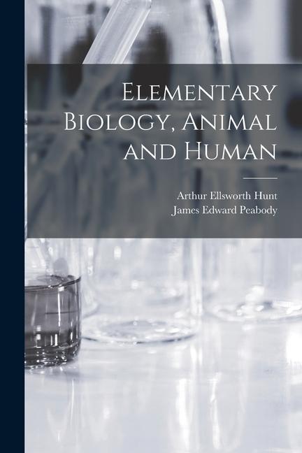 Elementary Biology, Animal and Human