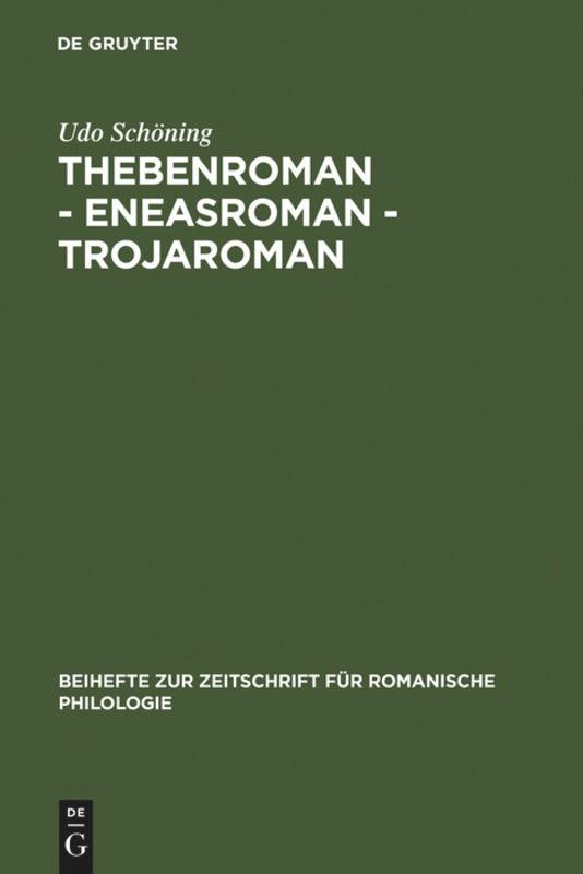 Thebenroman - Eneasroman - Trojaroman