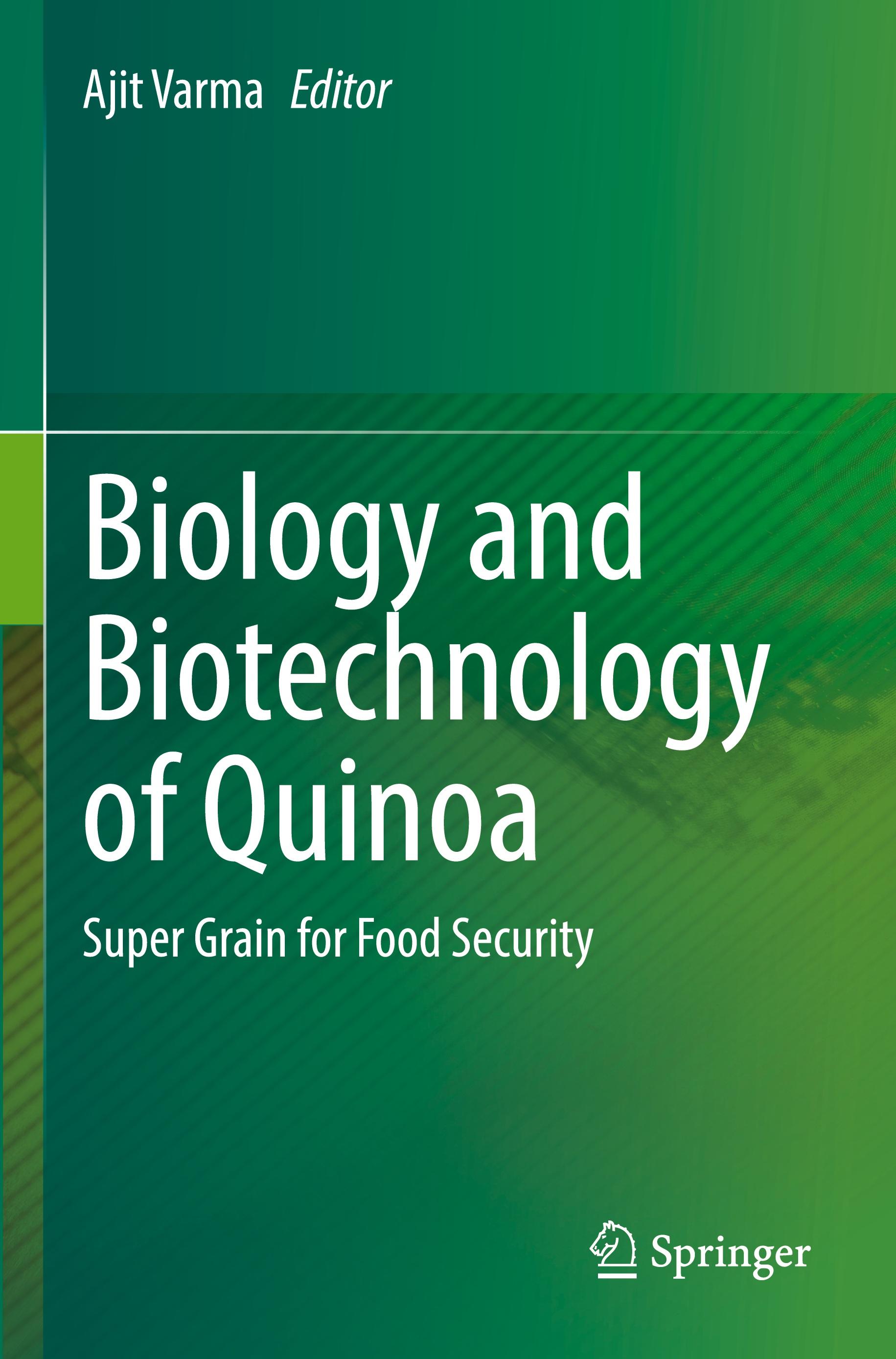 Biology and Biotechnology of Quinoa