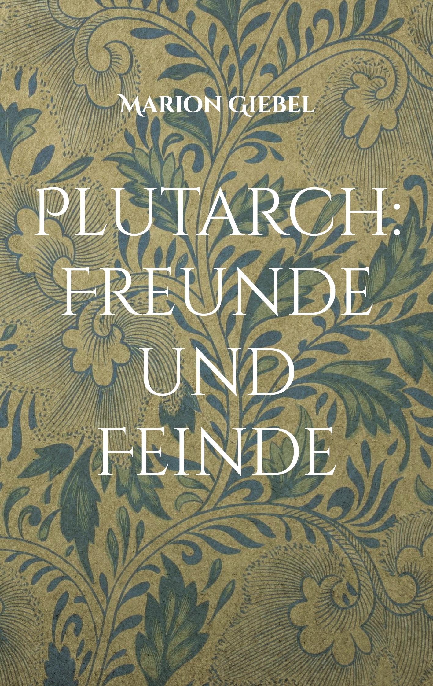 Plutarch: Freunde und Feinde