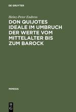 Don Quijotes Ideale im Umbruch der Werte vom Mittelalter bis zum Barock