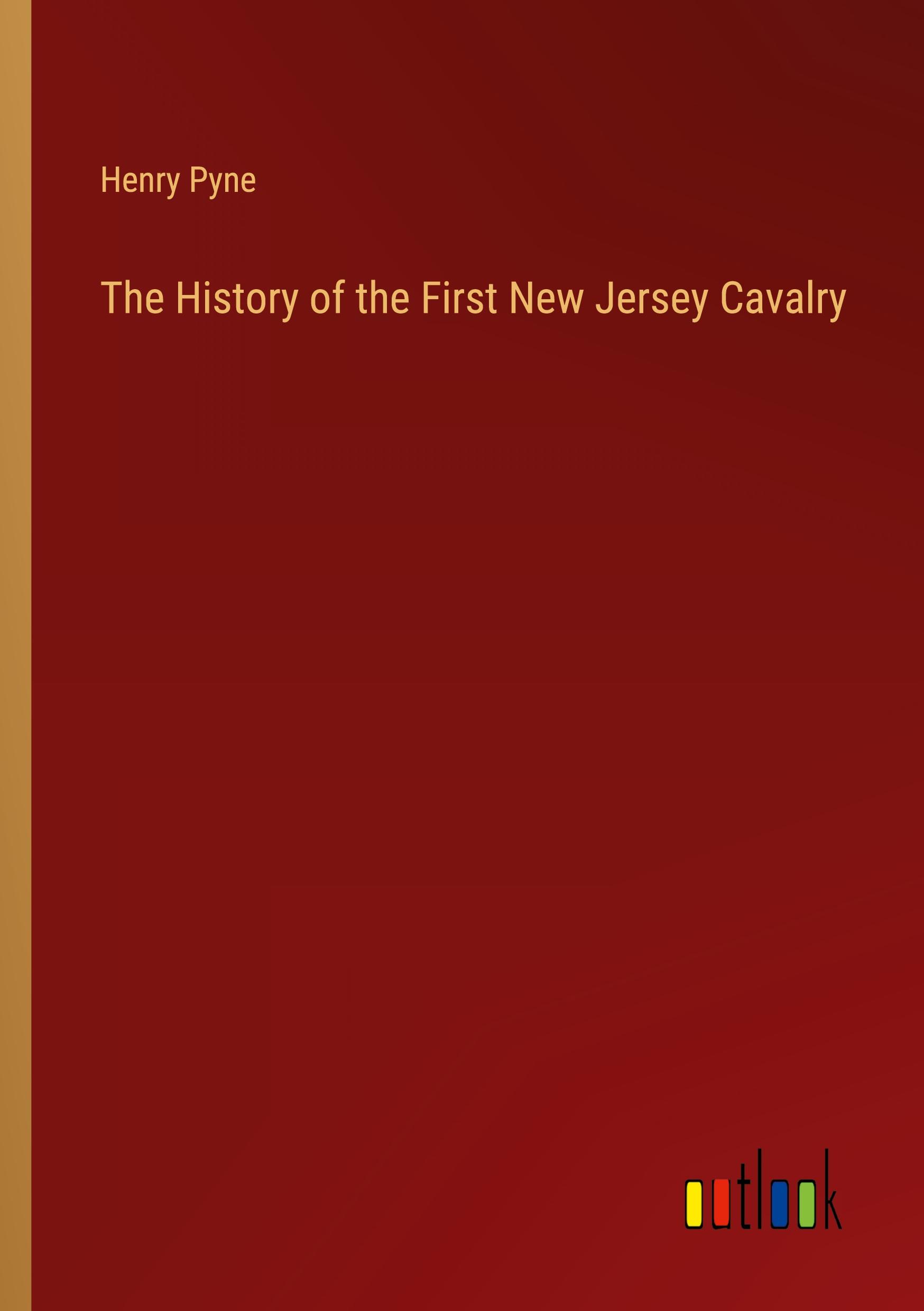 The History of the First New Jersey Cavalry