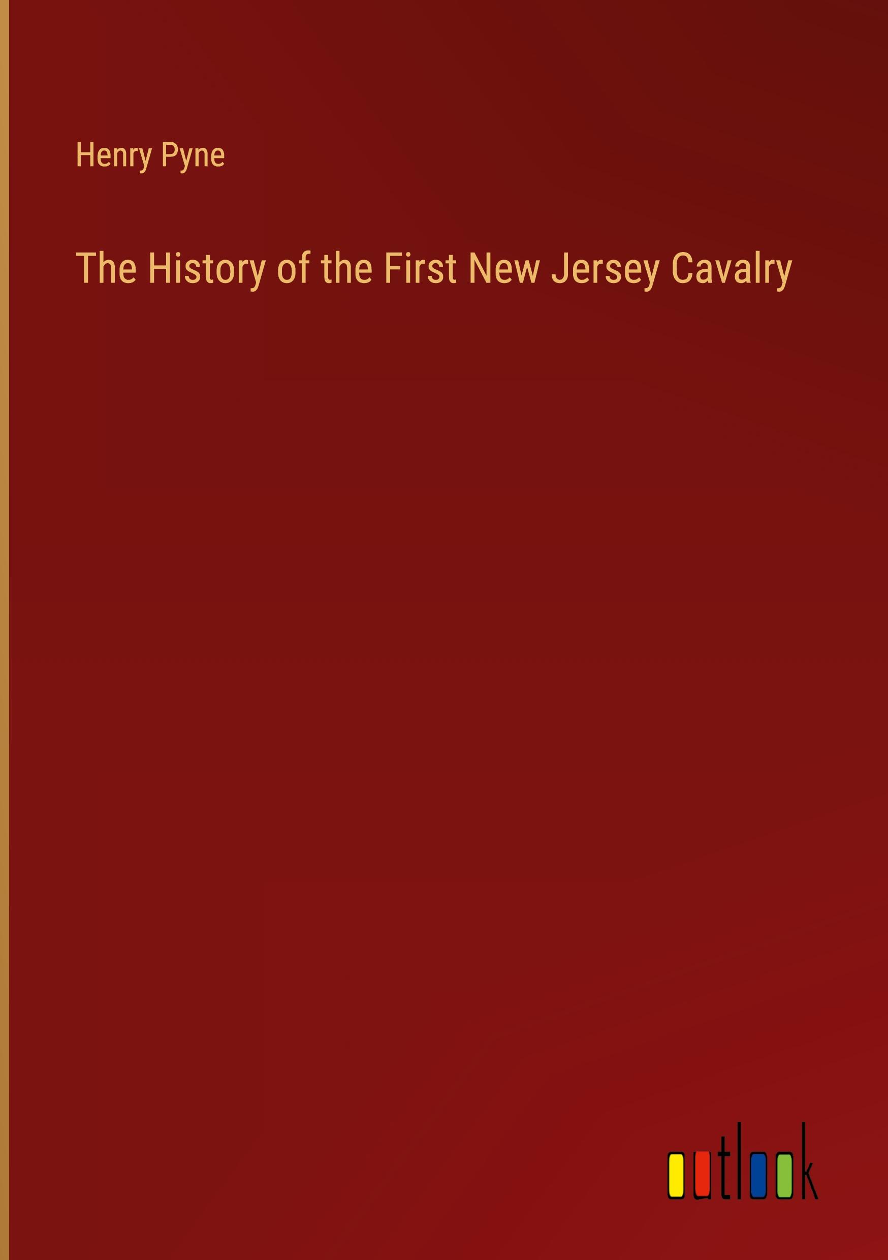 The History of the First New Jersey Cavalry