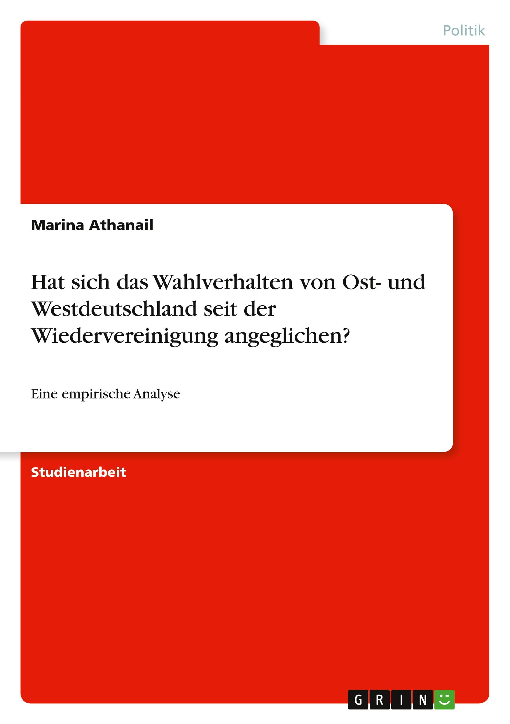 Hat sich das Wahlverhalten von Ost- und Westdeutschland seit der Wiedervereinigung angeglichen?