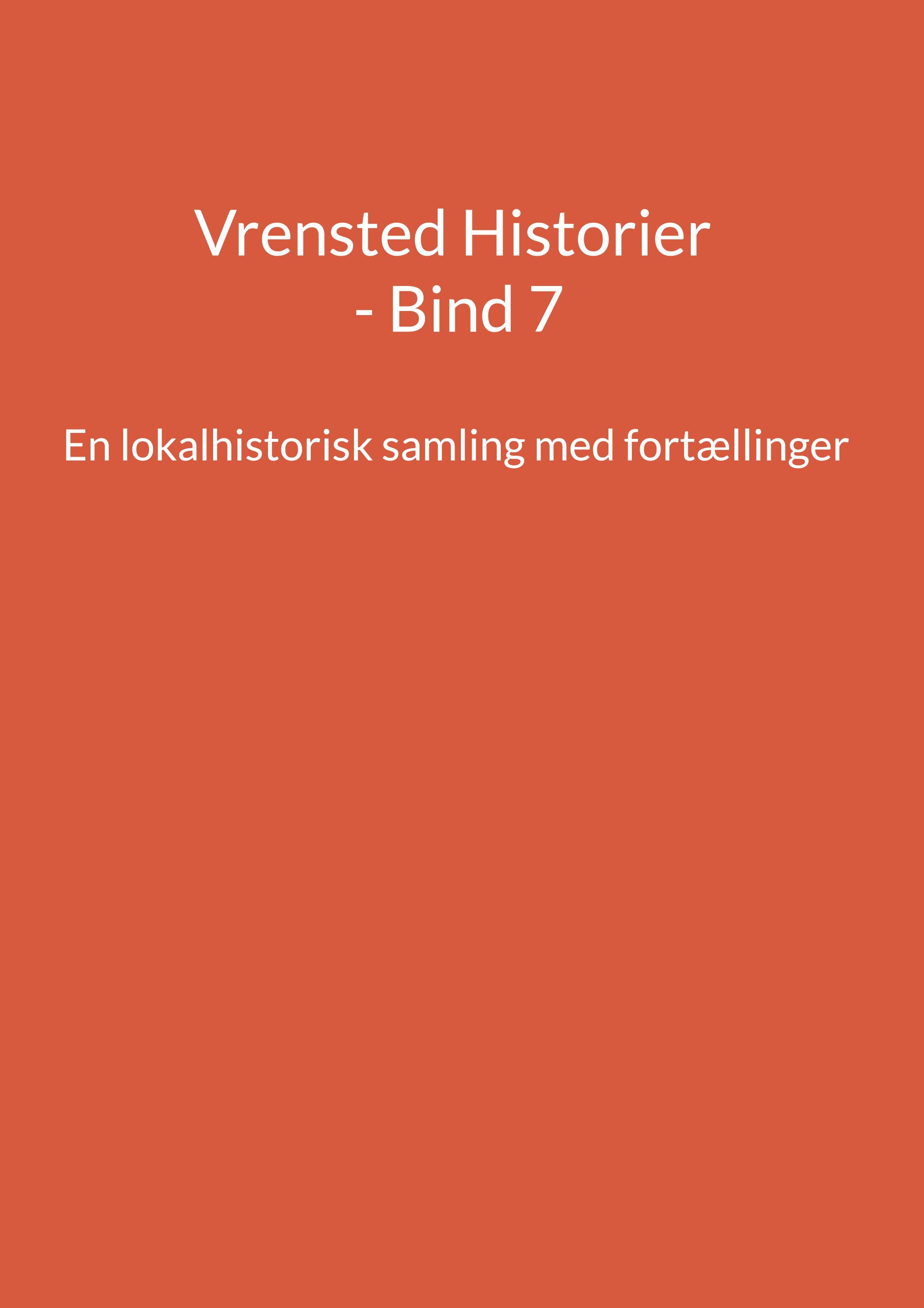 Vrensted Historier - Bind 7