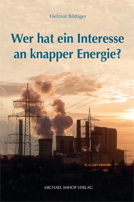 Wer hat ein Interesse an knapper Energie?