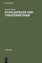 Schauspieler und Theaterbetrieb