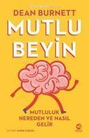 Mutlu Beyin - Mutluluk Nereden ve Nasil Gelir