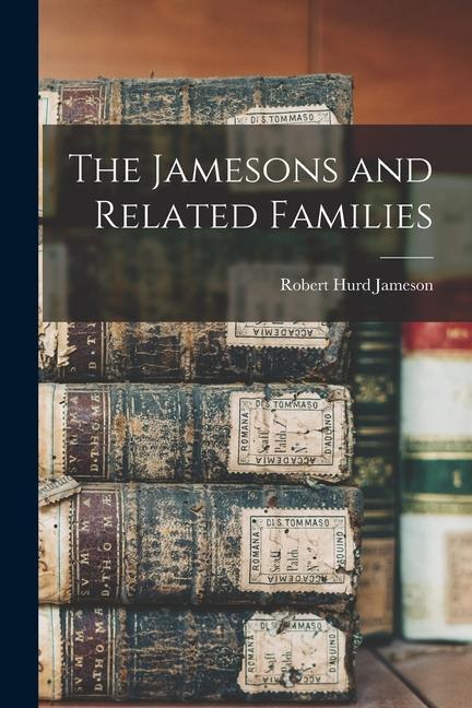 The Jamesons and Related Families