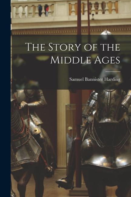 The Story of the Middle Ages