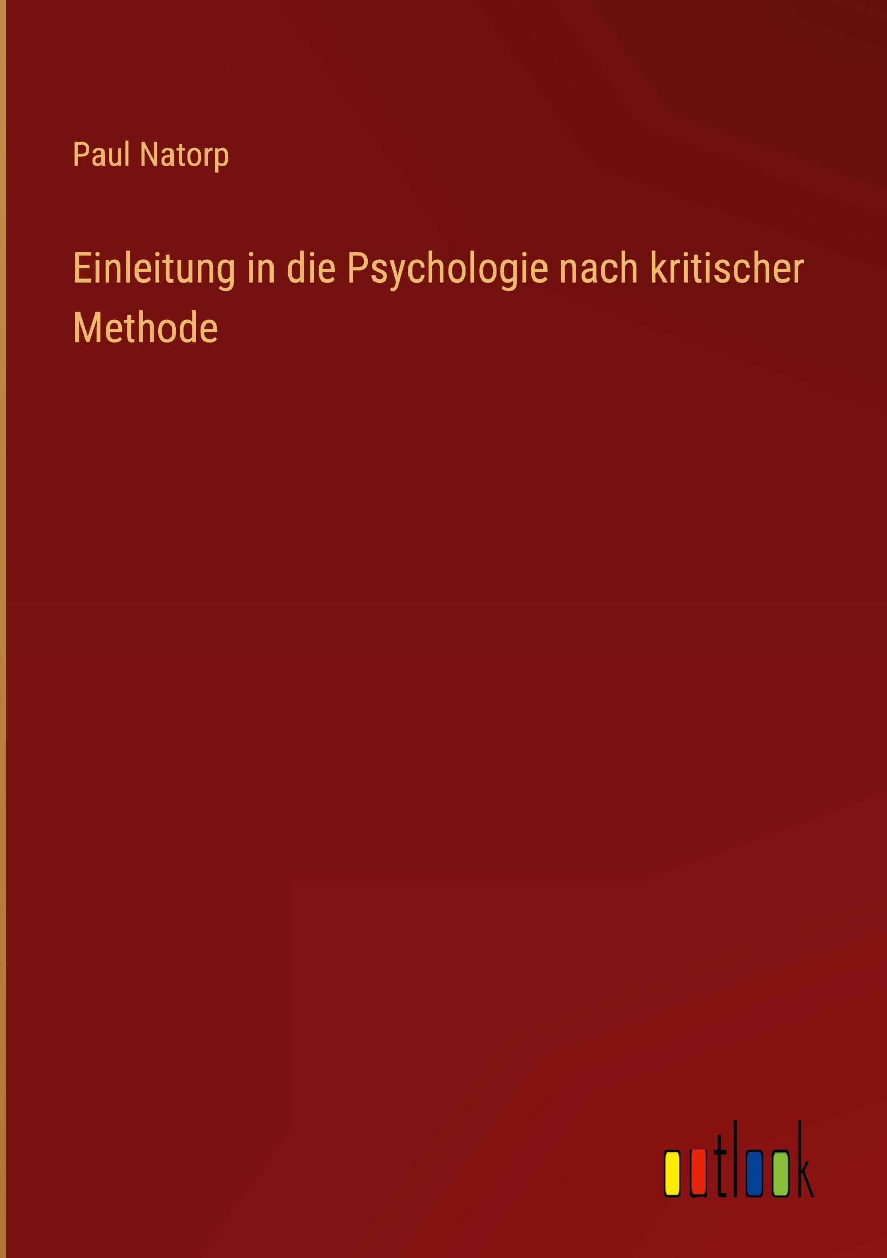 Einleitung in die Psychologie nach kritischer Methode