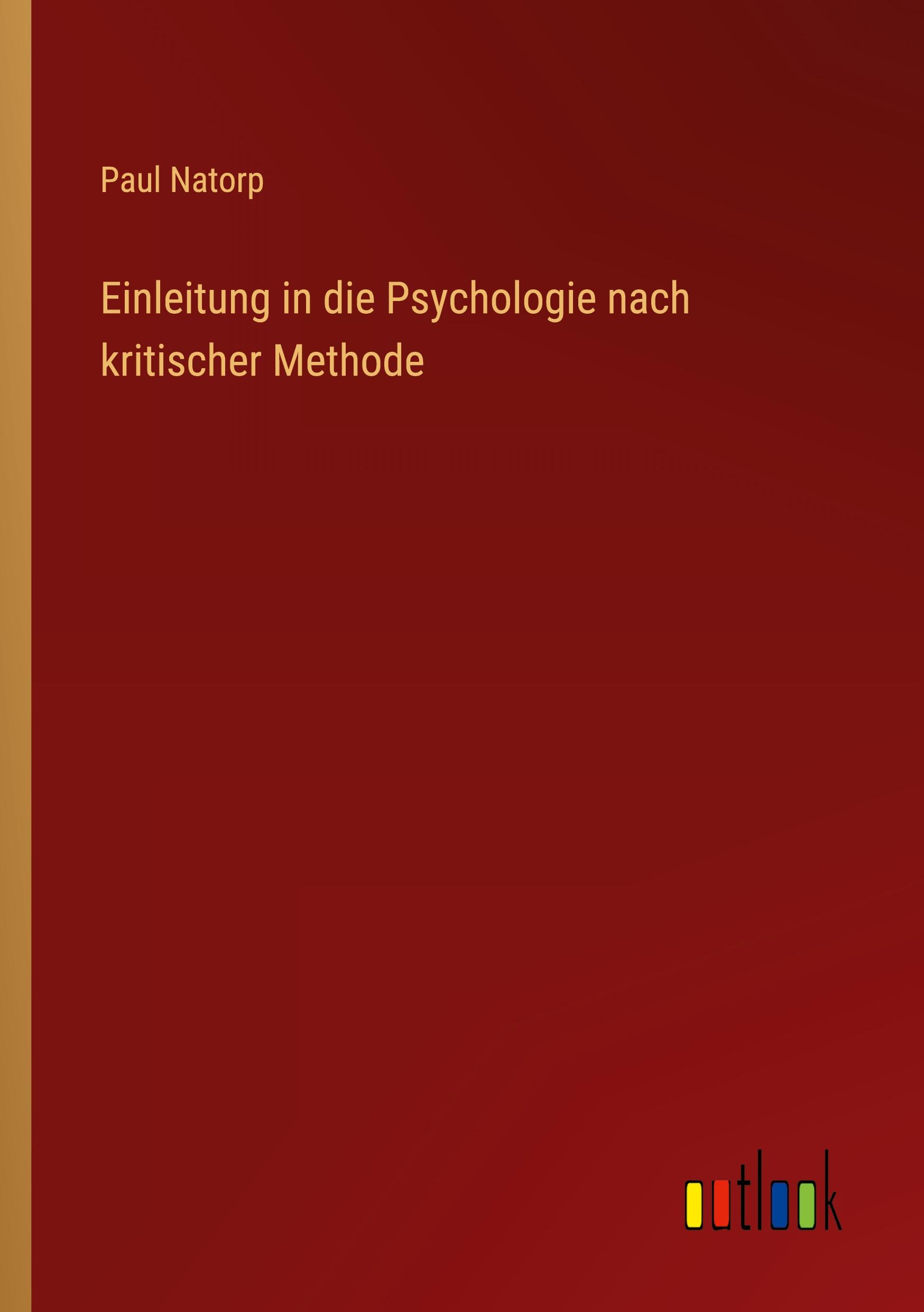 Einleitung in die Psychologie nach kritischer Methode