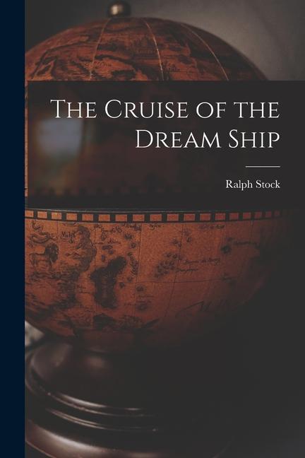 The Cruise of the Dream Ship