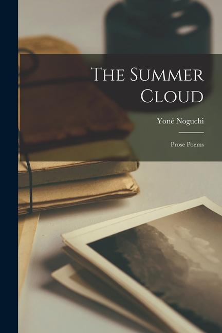 The Summer Cloud: Prose Poems