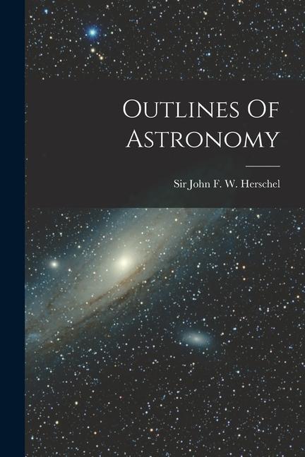 Outlines Of Astronomy