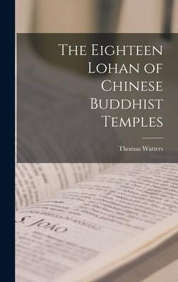 The Eighteen Lohan of Chinese Buddhist Temples