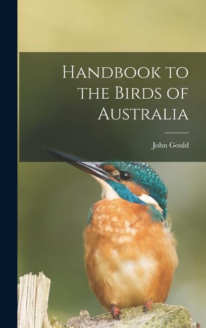 Handbook to the Birds of Australia