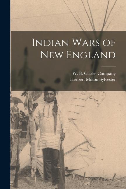 Indian Wars of New England