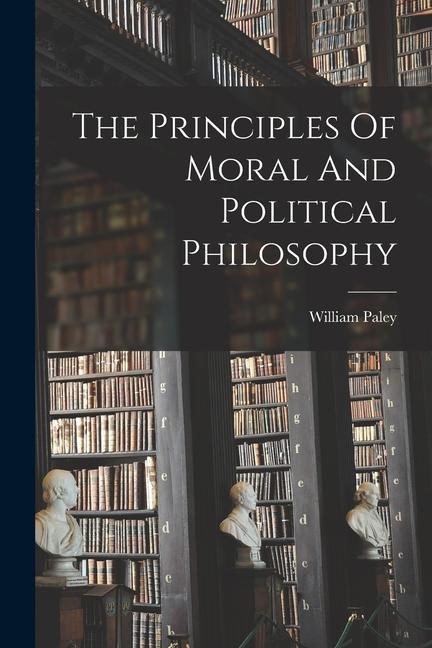 The Principles Of Moral And Political Philosophy