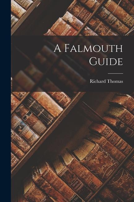 A Falmouth Guide