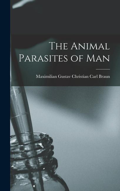 The Animal Parasites of Man