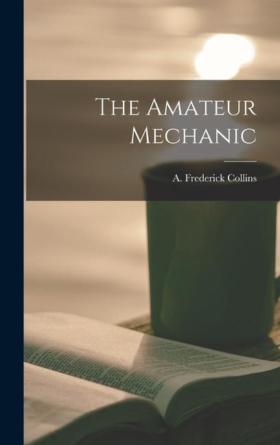 The Amateur Mechanic