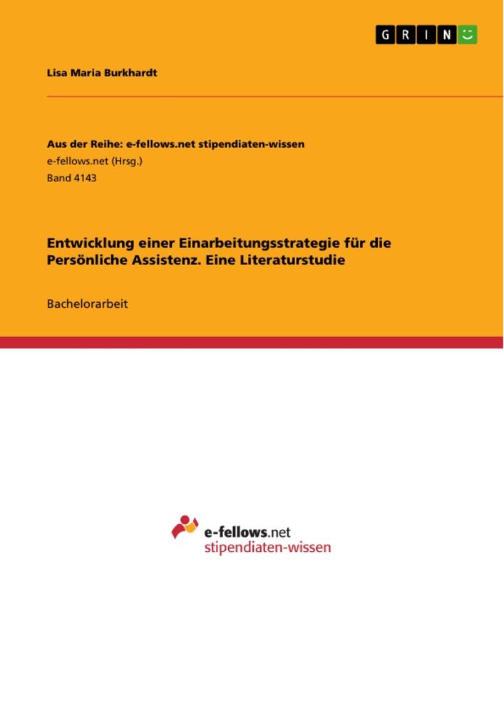 Entwicklung einer Einarbeitungsstrategie für die Persönliche Assistenz. Eine Literaturstudie