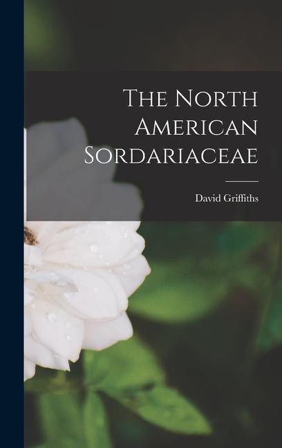 The North American Sordariaceae