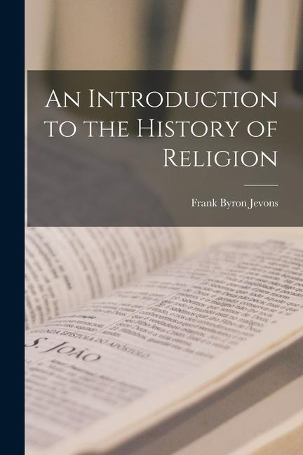 An Introduction to the History of Religion