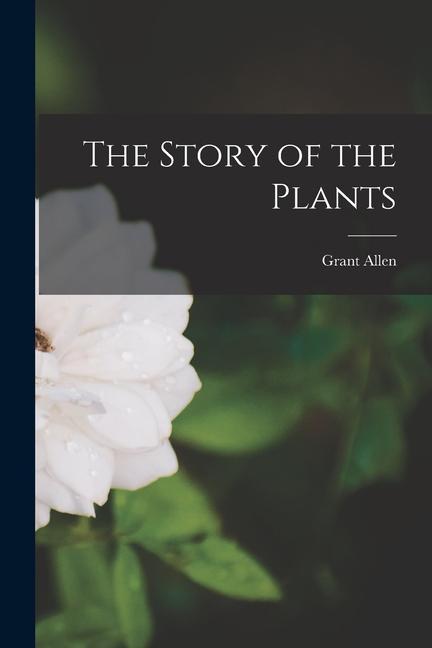 The Story of the Plants