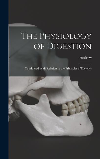 The Physiology of Digestion