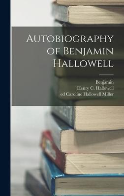 Autobiography of Benjamin Hallowell