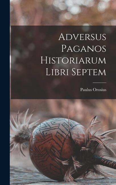 Adversus paganos historiarum libri septem