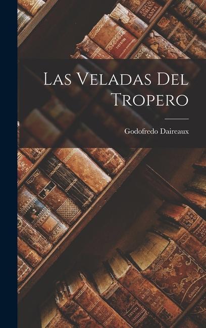 Las Veladas del Tropero