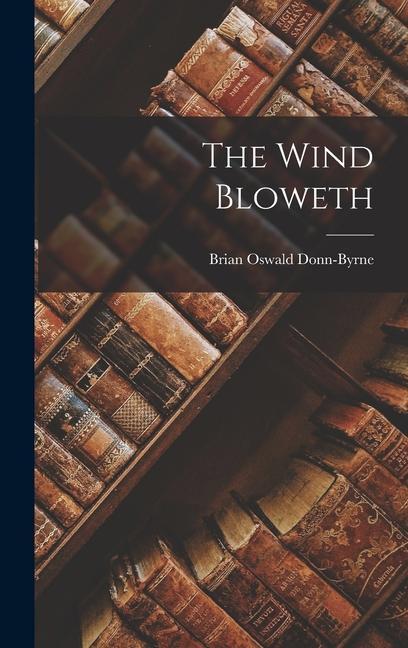 The Wind Bloweth