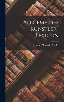 Allgemeines Künstler-Lexicon