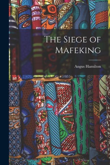 The Siege of Mafeking