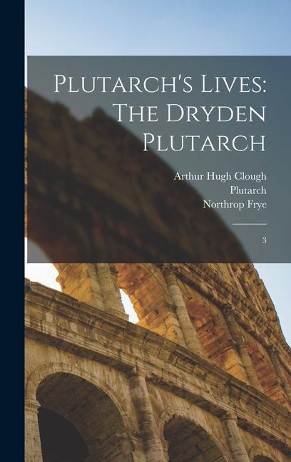 Plutarch's Lives: The Dryden Plutarch: 3