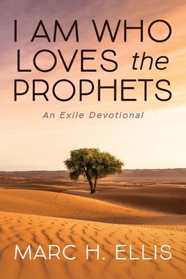 I Am Who Loves the Prophets