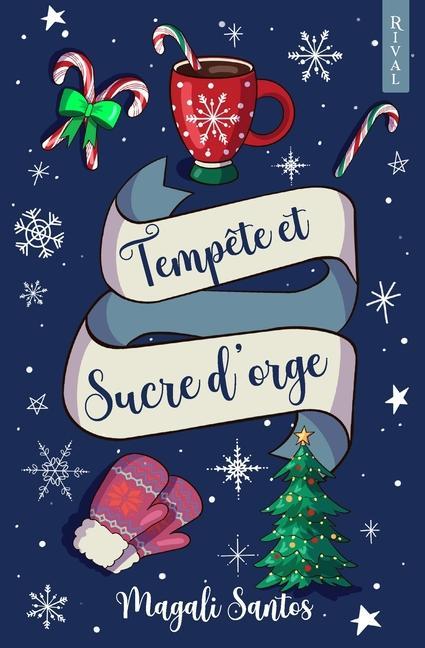 Tempête et Sucre d'orge: (Romance de Noël)