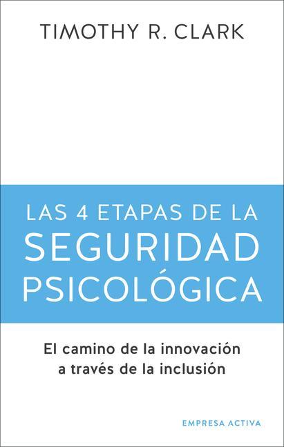 Las 4 Etapas de la Seguridad Psicológica