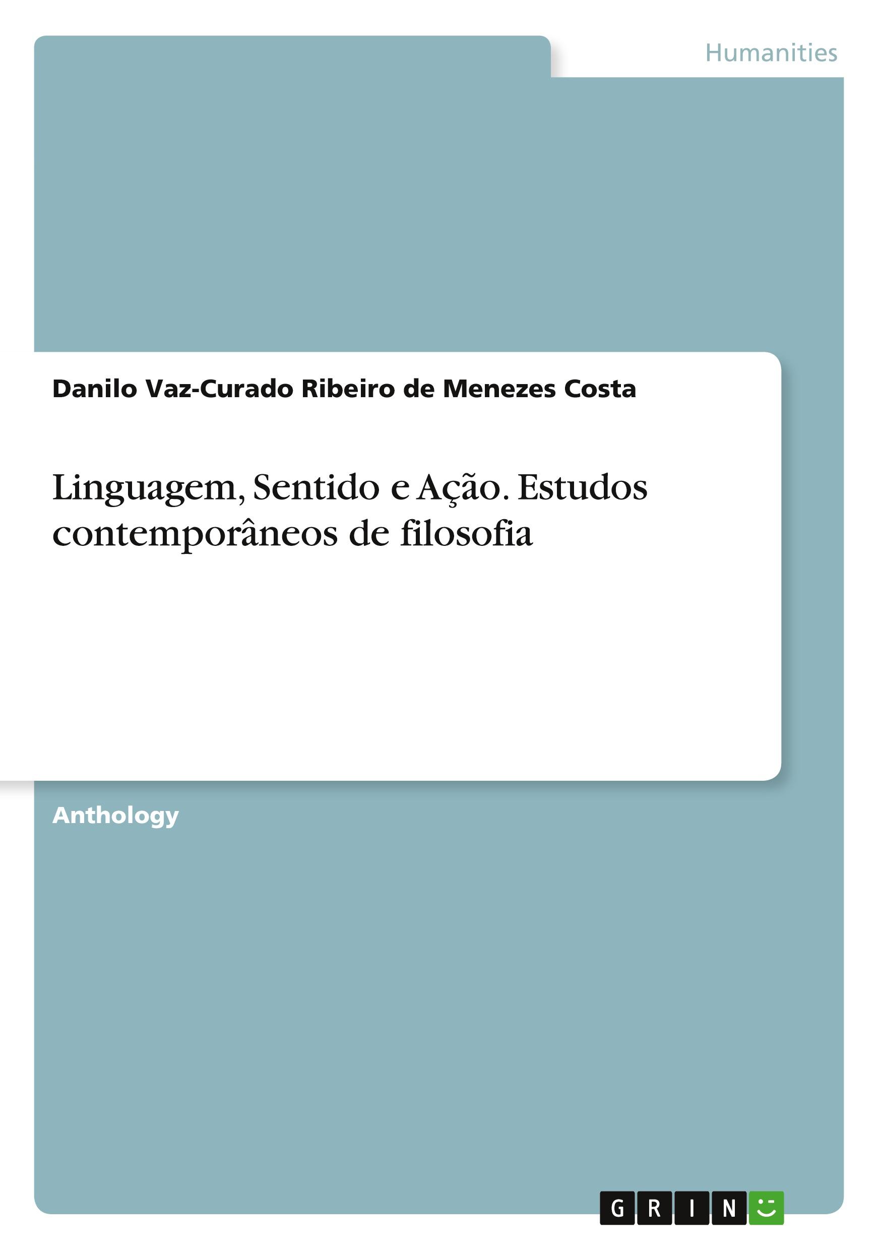 Linguagem, Sentido e Ação. Estudos contemporâneos de filosofia