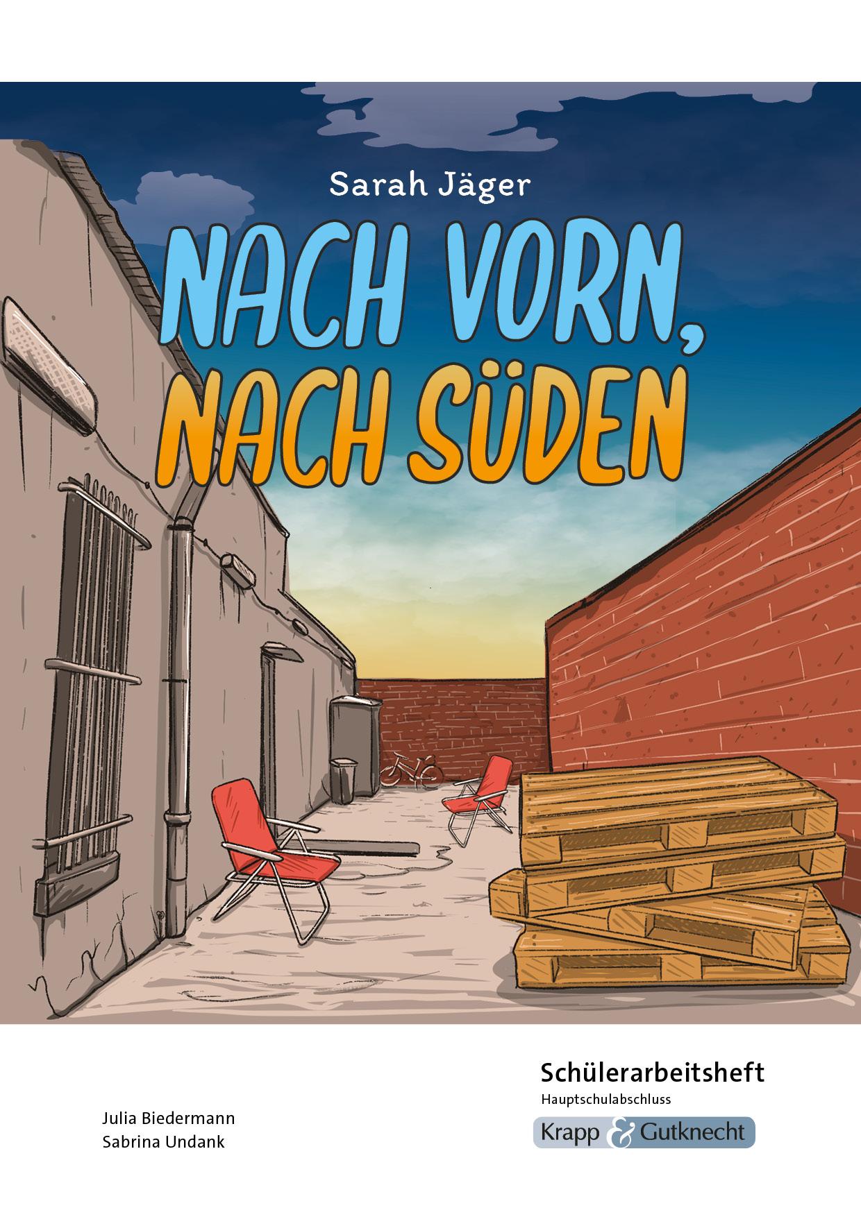 Nach vorn, nach Süden - Sarah Jäger - Schülerarbeitsheft - Hauptschule