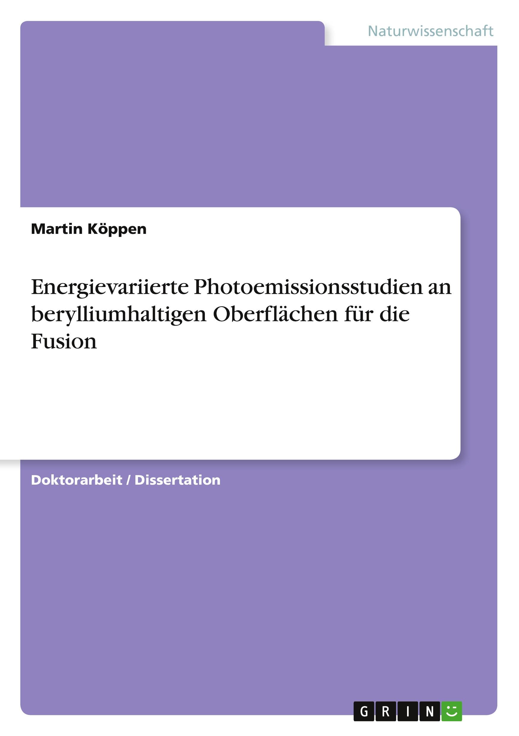 Energievariierte Photoemissionsstudien an berylliumhaltigen Oberflächen für die Fusion