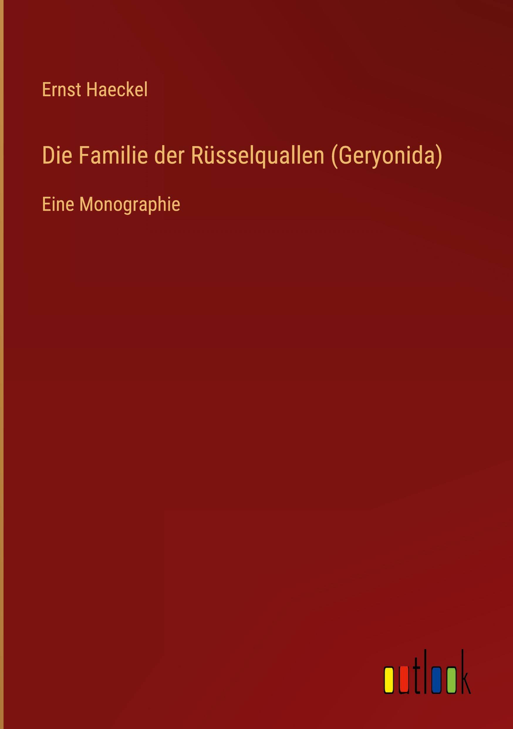 Die Familie der Rüsselquallen (Geryonida)