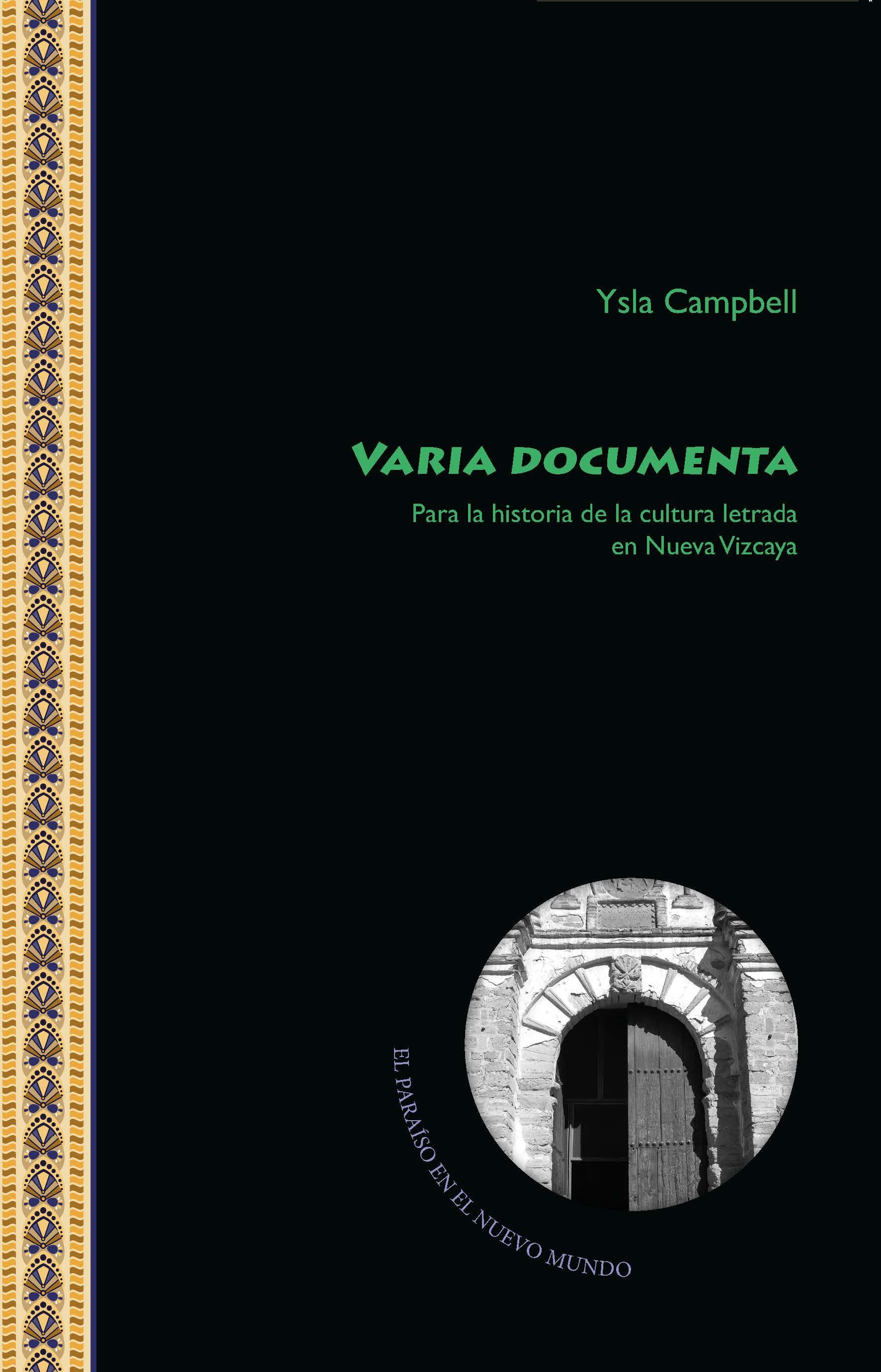 Varia Documenta. Para la historia de la cultura letrada en Nueva Vizcaya