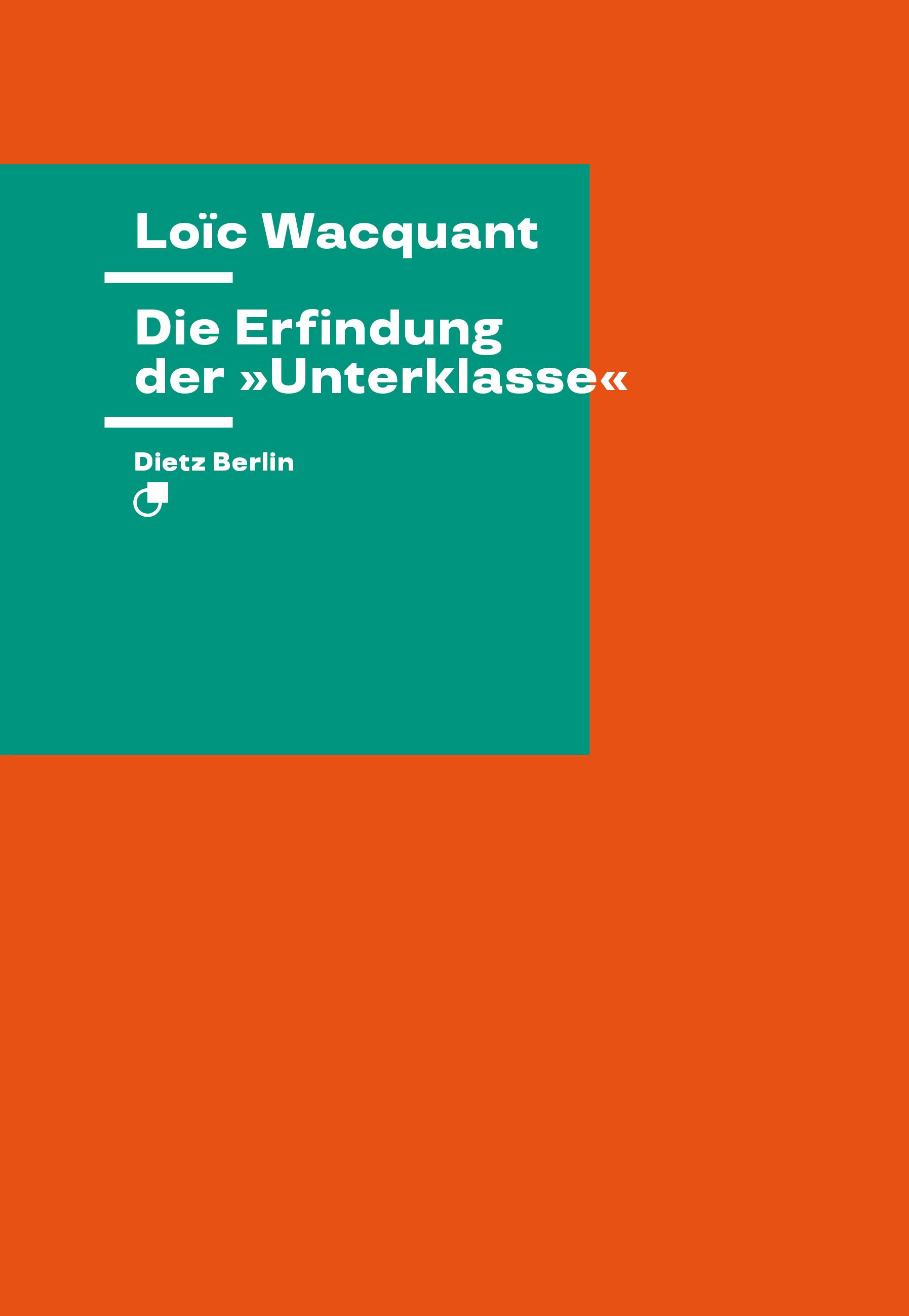 Die Erfindung der »Unterklasse«